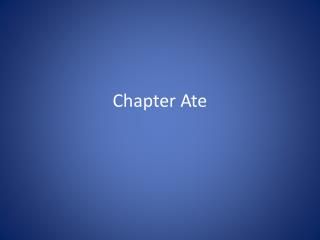 Chapter Ate