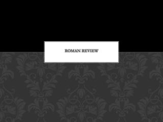 Roman Review