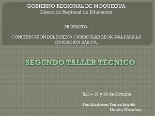 GOBIERNO REGIONAL DE MOQUEGUA Dirección Regional de Educación PROYECTO: