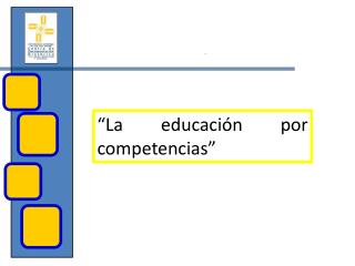 “La educación por competencias”