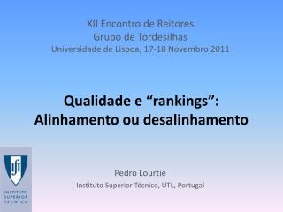 Qualidade e “rankings ”: Alinhamento ou desalinhamento
