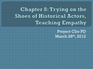 Chapter 8: Trying on the Shoes of Historical Actors, Teaching Empathy