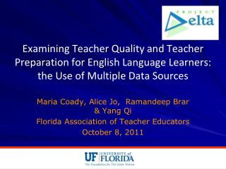 Maria Coady, Alice Jo, Ramandeep Brar &amp; Yang Qi Florida Association of Teacher Educators