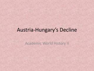 Austria-Hungary’s Decline