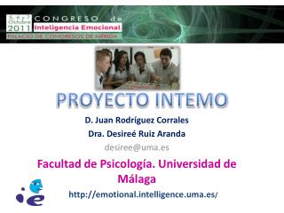 D. Juan Rodríguez Corrales Dra . Desireé Ruiz Aranda desiree@uma.es