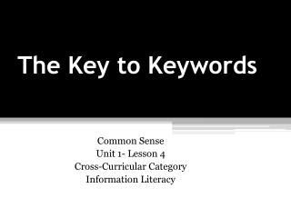 The Key to Keywords