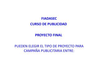 FIADASEC CURSO DE PUBLICIDAD  PROYECTO FINAL