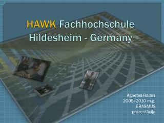 HAWK Fachhochschule Hildesheim - Germany