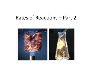 Rates of Reactions – Part 2