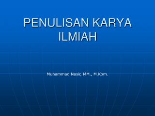 PENULISAN KARYA ILMIAH