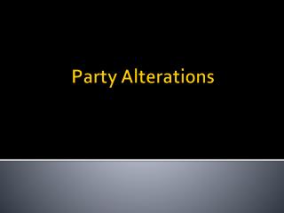 Party Alterations