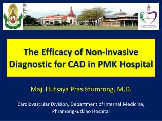 The Efficacy of Non-invasive Diagnostic for CAD in PMK Hospital