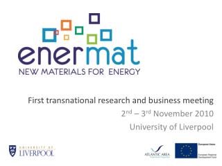First transnational research and business meeting 2 nd – 3 rd November 2010
