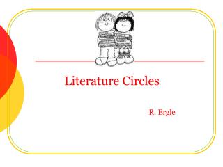 Literature Circles R. Ergle