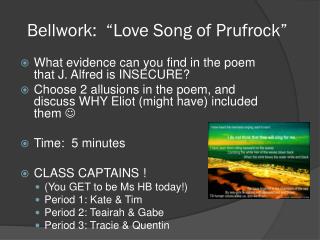 Bellwork : “Love Song of Prufrock ”