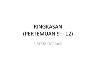 RINGKASAN (PERTEMUAN 9 – 12)