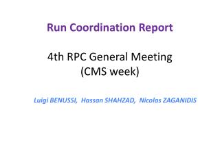 Run Coordination R eport 4th RPC General Meeting (CMS week)