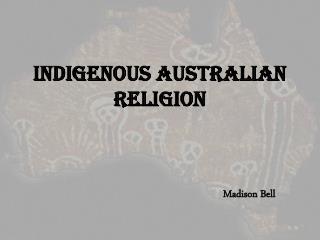 Indigenous Australian Religion