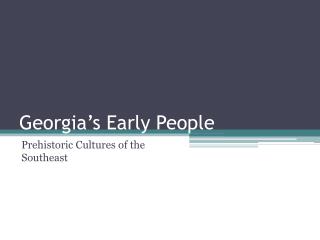 Georgia’s Early People