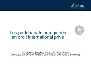 Les partenariats enregistrés en droit international privé