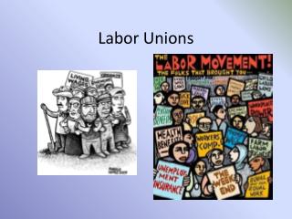 Labor Unions