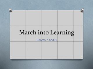 March into Learning