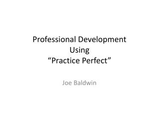 Professional Development Using “Practice Perfect”