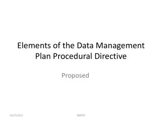 Elements of the Data Management Plan Procedural Directive