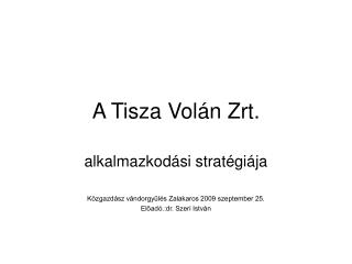 A Tisza Volán Zrt.