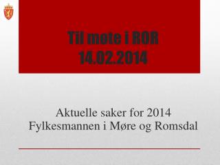 Til møte i ROR 14.02.2014