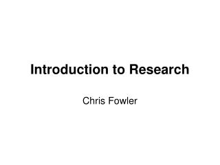 Introduction to Research