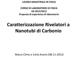 Caratterizzazione Rivelatori a Nanotubi di Carbonio