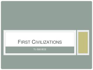 First Civilizations