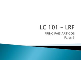 LC 101 - LRF