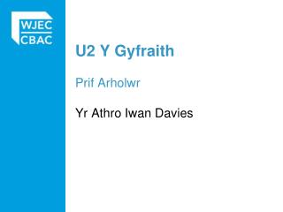U2 Y Gyfraith Prif Arholwr Yr Athro Iwan Davies