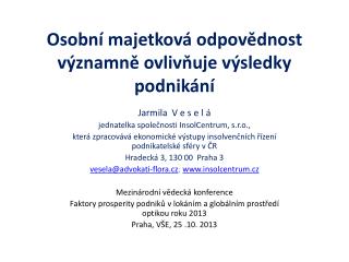 Osobní majetková odpovědnost významně ovlivňuje výsledky podnikání