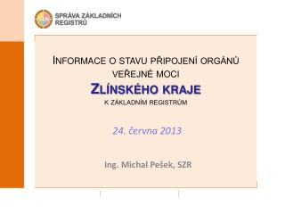 Informace o stavu připojení orgánů veřejné moci Zlínského kraje k základním registrům