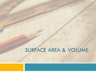 Surface Area &amp; Volume