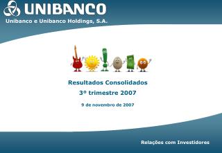 Resultados Consolidados 3º trimestre 2007 9 de novembro de 2007