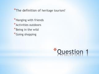 Question 1
