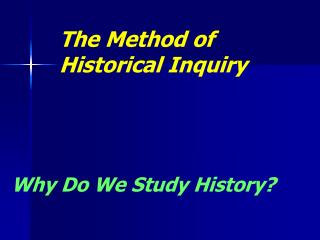 The Method of Historical Inquiry