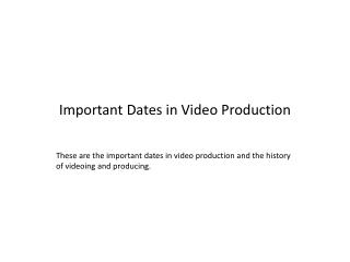 Important Dates in Video Production