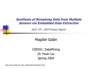 Magdiel Gal á n CSE591: DataMining Dr. Huan Liu Spring 2004