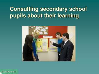 Consulting secondary school pupils about their learning