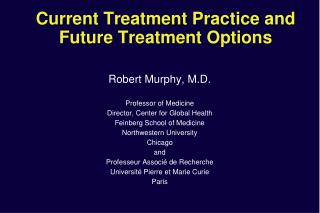 Robert Murphy, M.D. Professor of Medicine Director, Center for Global Health