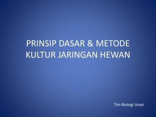 PRINSIP DASAR &amp; METODE KULTUR JARINGAN HEWAN