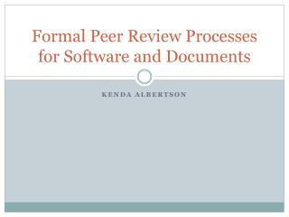 Formal Peer Review Processes for Software and Documents