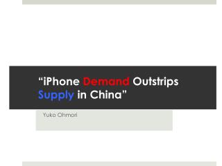 “iPhone Demand Outstrips Supply in China”