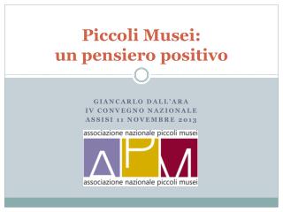 Piccoli Musei: un pensiero positivo