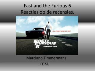 Fast and the Furious 6 Reacties op de recensies .